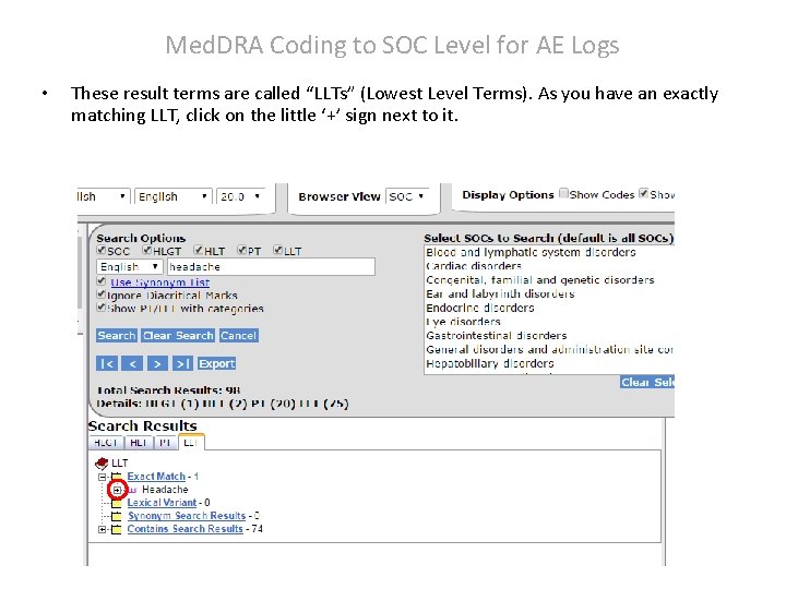 Med. DRA Coding to SOC Level for AE Logs • These result terms are Med. DRA Coding to SOC Level for AE Logs • These result terms are