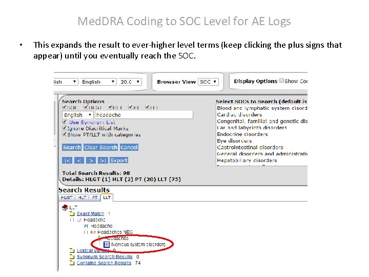 Med. DRA Coding to SOC Level for AE Logs • This expands the result Med. DRA Coding to SOC Level for AE Logs • This expands the result