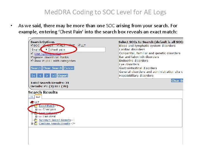 Med. DRA Coding to SOC Level for AE Logs • As we said, there Med. DRA Coding to SOC Level for AE Logs • As we said, there