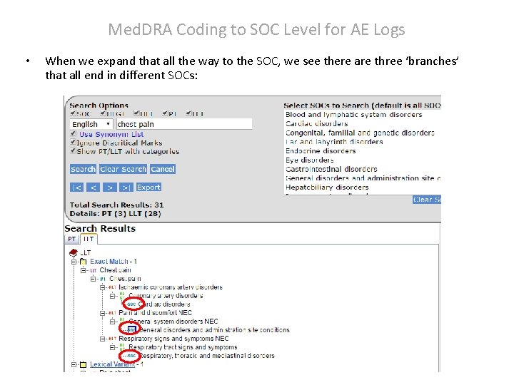Med. DRA Coding to SOC Level for AE Logs • When we expand that Med. DRA Coding to SOC Level for AE Logs • When we expand that