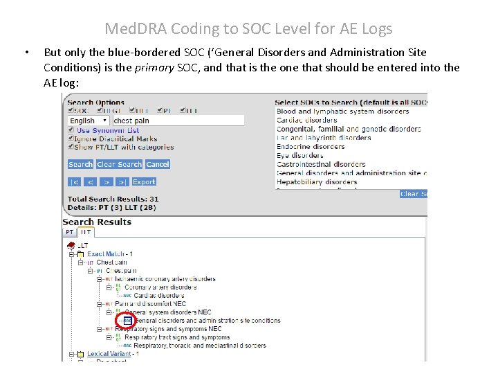 Med. DRA Coding to SOC Level for AE Logs • But only the blue-bordered Med. DRA Coding to SOC Level for AE Logs • But only the blue-bordered