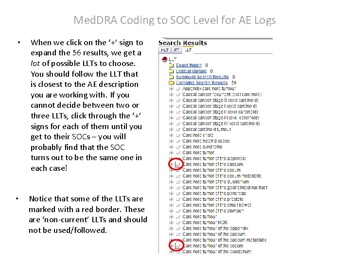 Med. DRA Coding to SOC Level for AE Logs • When we click on Med. DRA Coding to SOC Level for AE Logs • When we click on