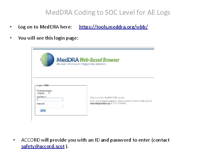 Med. DRA Coding to SOC Level for AE Logs • Log on to Med. Med. DRA Coding to SOC Level for AE Logs • Log on to Med.