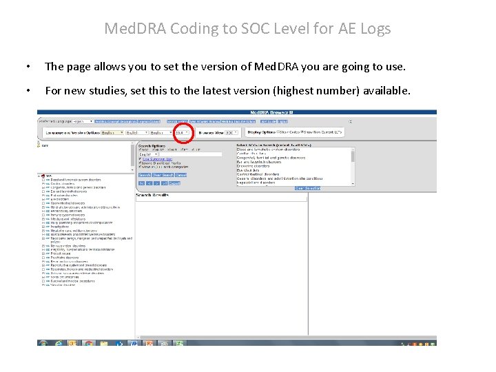 Med. DRA Coding to SOC Level for AE Logs • The page allows you Med. DRA Coding to SOC Level for AE Logs • The page allows you