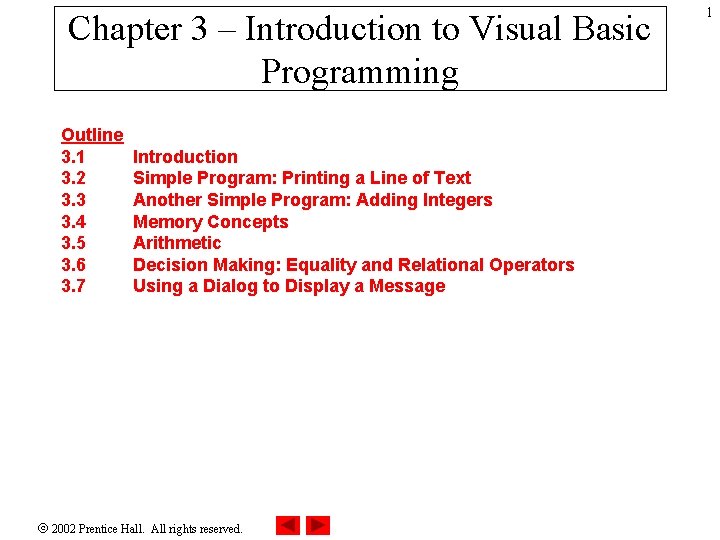 Chapter 3 – Introduction to Visual Basic Programming Outline 3. 1 3. 2 3.