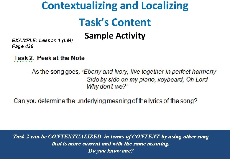 Contextualizing and Localizing Task’s Content EXAMPLE: Lesson 1 (LM) Page 439 Sample Activity Task