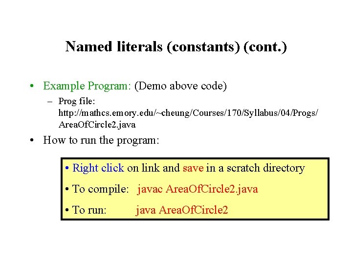 Named literals (constants) (cont. ) • Example Program: (Demo above code) – Prog file: