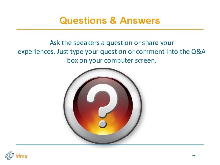 Questions & Answers Ask the speakers a question or share your experiences. Just type