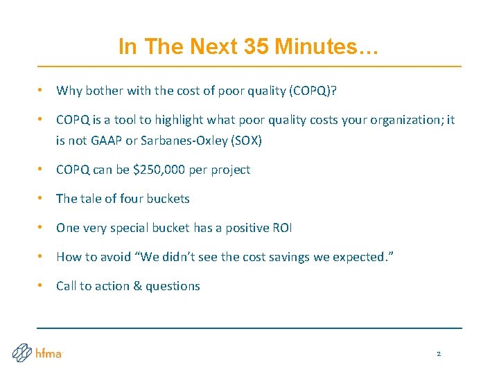 In The Next 35 Minutes… • Why bother with the cost of poor quality