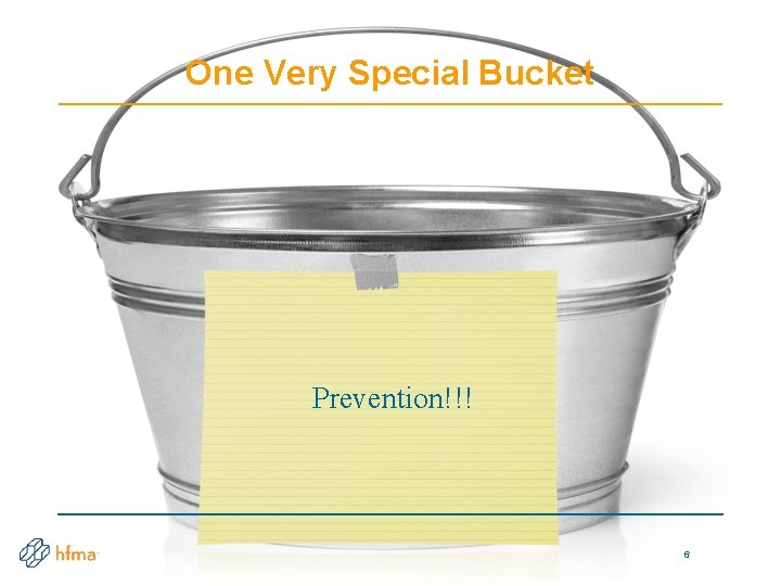 One Very Special Bucket Prevention!!! 6 