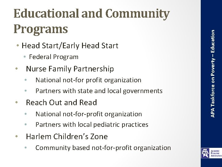  • Head Start/Early Head Start • Federal Program • Nurse Family Partnership •