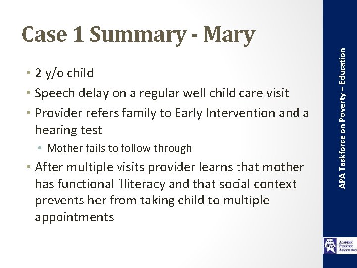  • 2 y/o child • Speech delay on a regular well child care