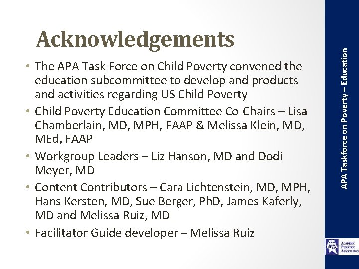  • The APA Task Force on Child Poverty convened the education subcommittee to