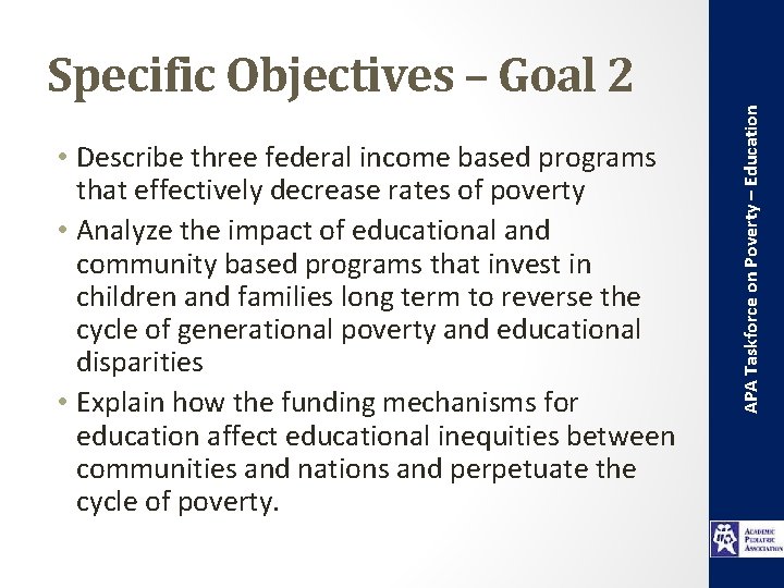  • Describe three federal income based programs that effectively decrease rates of poverty