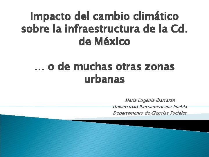 Impacto del cambio climático sobre la infraestructura de la Cd. de México … o