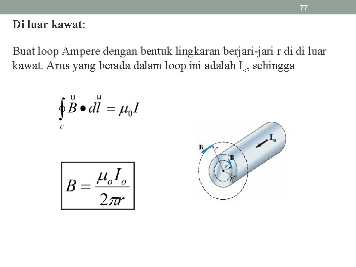 77 Di luar kawat: Buat loop Ampere dengan bentuk lingkaran berjari-jari r di di