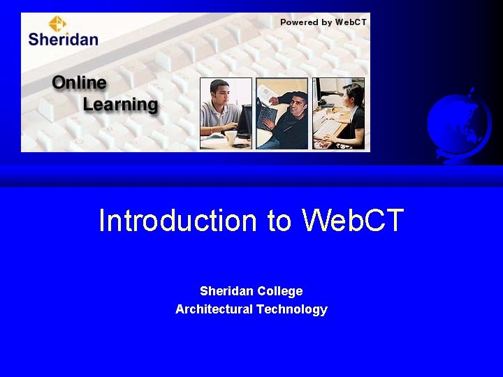 Introduction to Web. CT Sheridan College Architectural Technology 