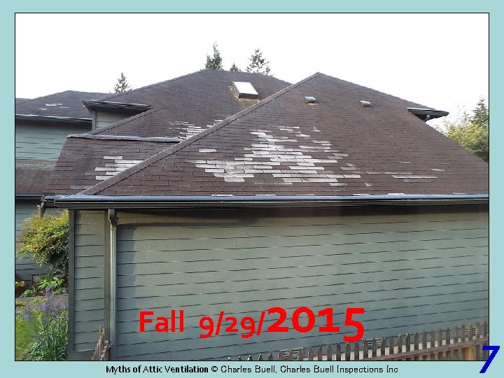 Fall 9/29/ 2015 Myths of Attic Ventilation © Charles Buell, Charles Buell Inspections Inc