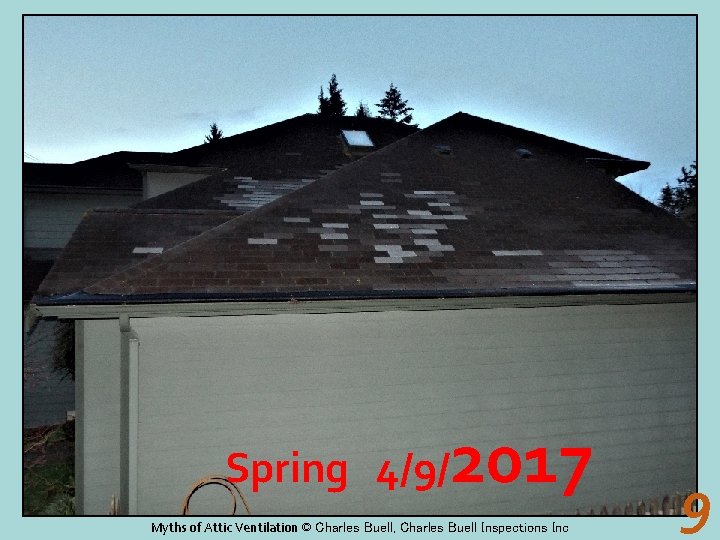 Spring 4/9/ 2017 Myths of Attic Ventilation © Charles Buell, Charles Buell Inspections Inc