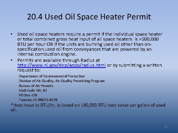 20. 4 Used Oil Space Heater Permit • Used oil space heaters require a