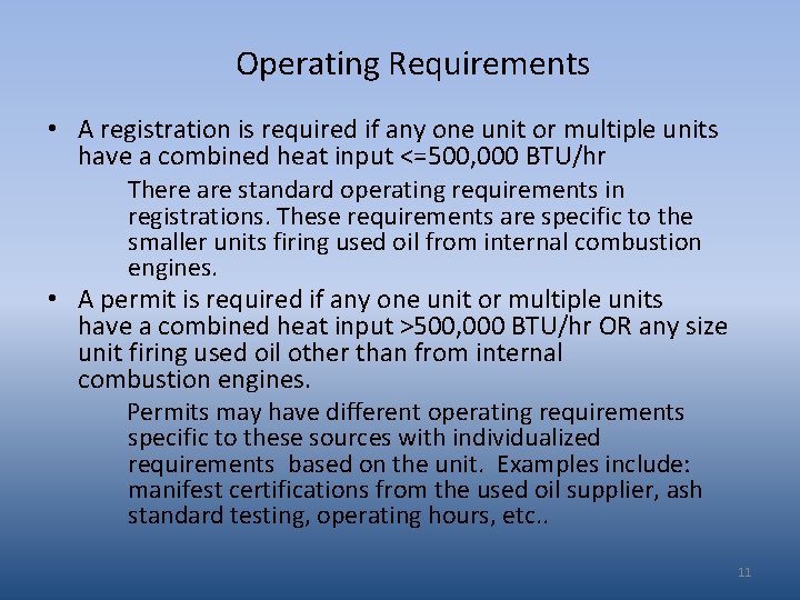 Operating Requirements • A registration is required if any one unit or multiple units