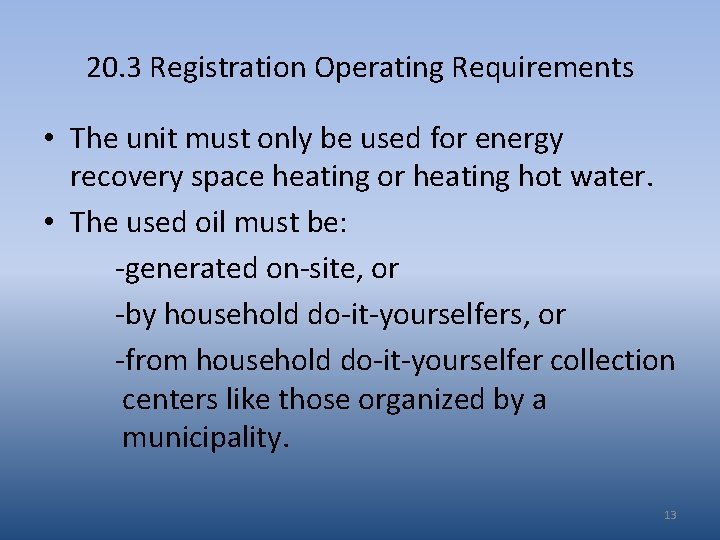 20. 3 Registration Operating Requirements • The unit must only be used for energy