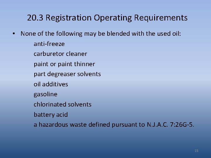 20. 3 Registration Operating Requirements • None of the following may be blended with