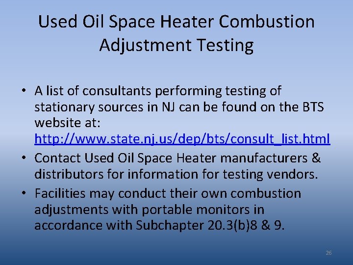 Used Oil Space Heater Combustion Adjustment Testing • A list of consultants performing testing