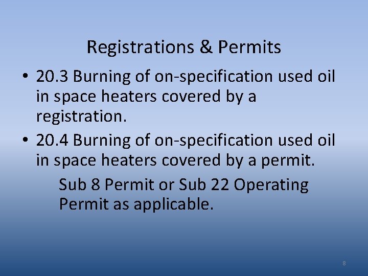 Registrations & Permits • 20. 3 Burning of on-specification used oil in space heaters