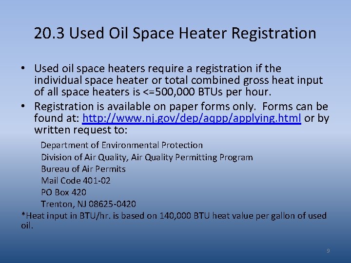 20. 3 Used Oil Space Heater Registration • Used oil space heaters require a