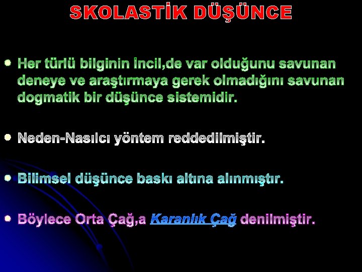 SKOLASTİK DÜŞÜNCE l l 