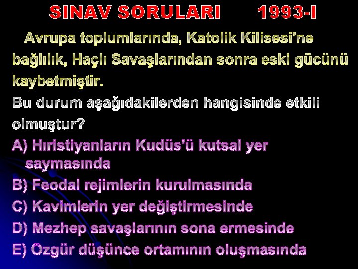 SINAV SORULARI 1993 -I 