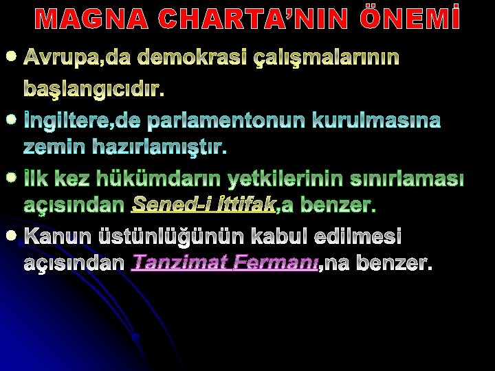 MAGNA CHARTA’NIN ÖNEMİ l l 