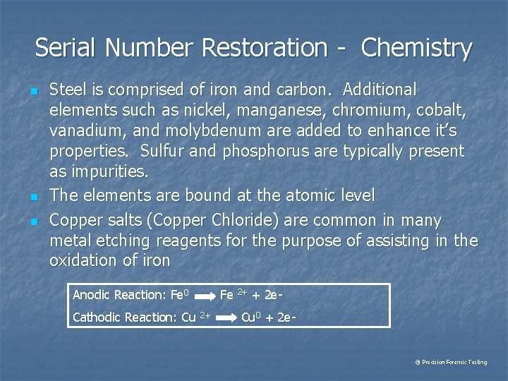 Serial Number Restoration - Chemistry n n n Steel is comprised of iron and