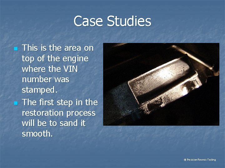 Case Studies n n This is the area on top of the engine where