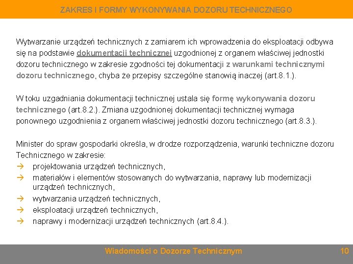 ZAKRES I FORMY WYKONYWANIA DOZORU TECHNICZNEGO Wytwarzanie urządzeń technicznych z zamiarem ich wprowadzenia do