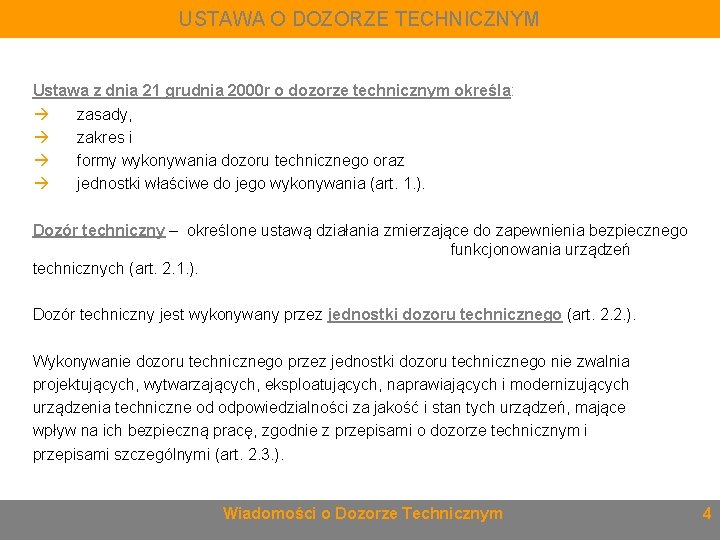USTAWA O DOZORZE TECHNICZNYM Ustawa z dnia 21 grudnia 2000 r o dozorze technicznym