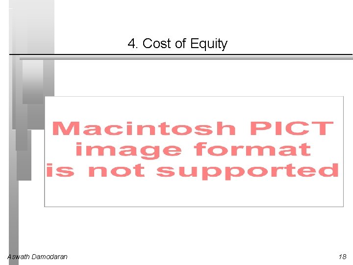 4. Cost of Equity Aswath Damodaran 18 