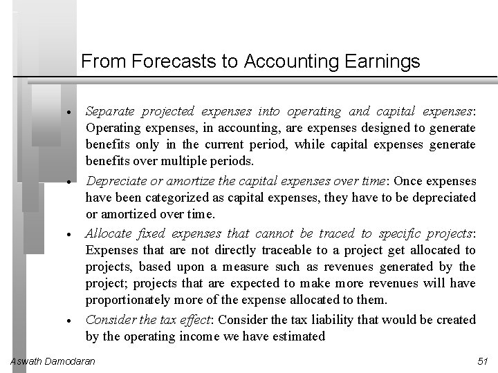 From Forecasts to Accounting Earnings · · Separate projected expenses into operating and capital