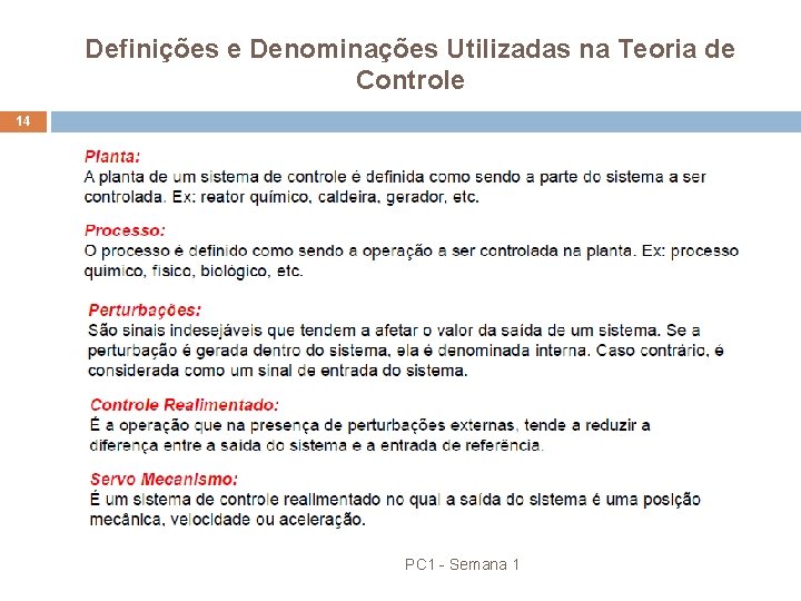 Definições e Denominações Utilizadas na Teoria de Controle 14 PC 1 - Semana 1