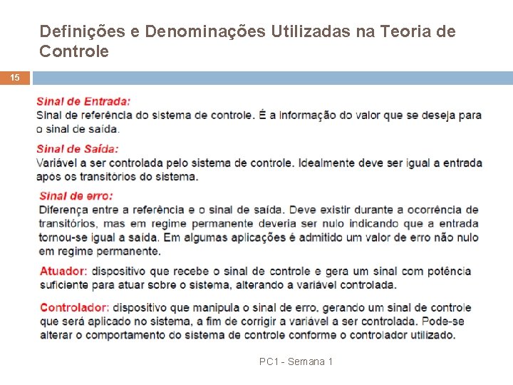 Definições e Denominações Utilizadas na Teoria de Controle 15 PC 1 - Semana 1