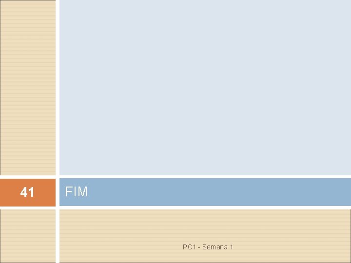 41 FIM PC 1 - Semana 1 