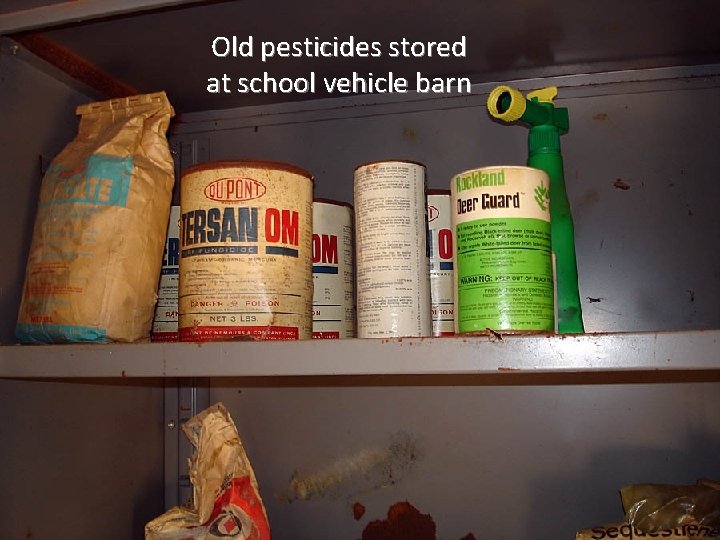 Old pesticides stored at school vehicle barn 