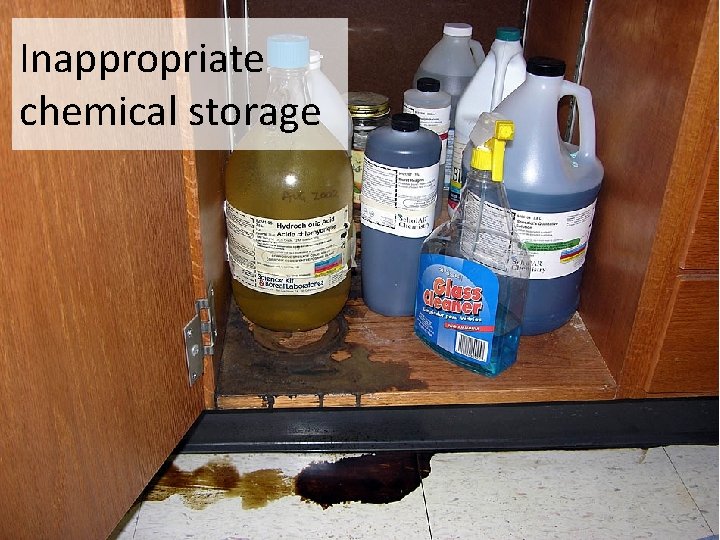 Inappropriate chemical storage 