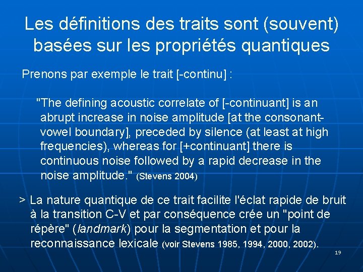 Les définitions des traits sont (souvent) basées sur les propriétés quantiques Prenons par exemple