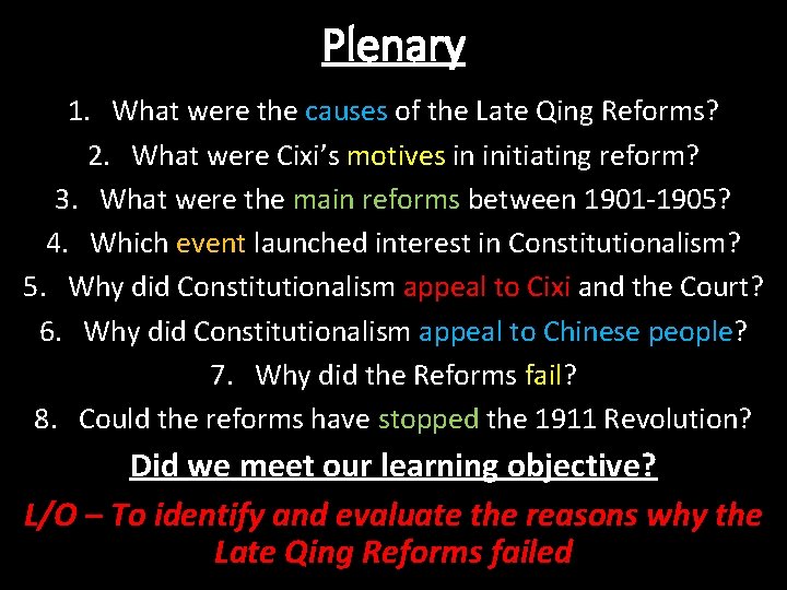 Plenary 1. What were the causes of the Late Qing Reforms? 2. What were