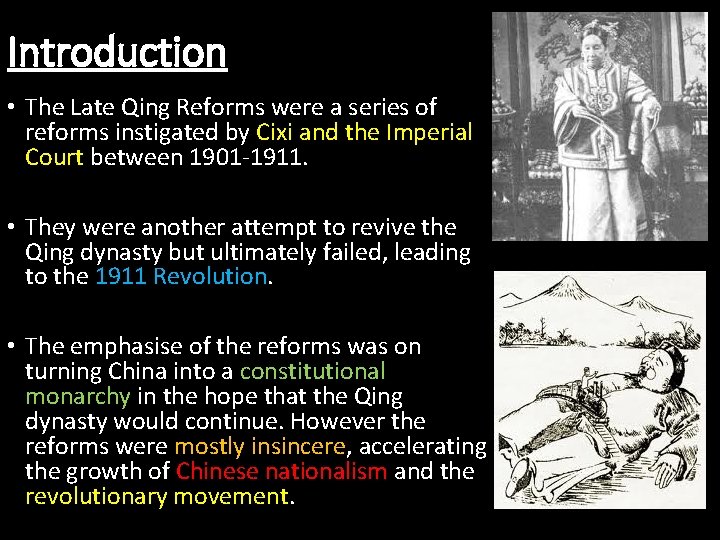 Introduction • The Late Qing Reforms were a series of reforms instigated by Cixi
