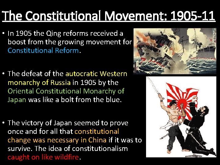 The Constitutional Movement: 1905 -11 • In 1905 the Qing reforms received a boost