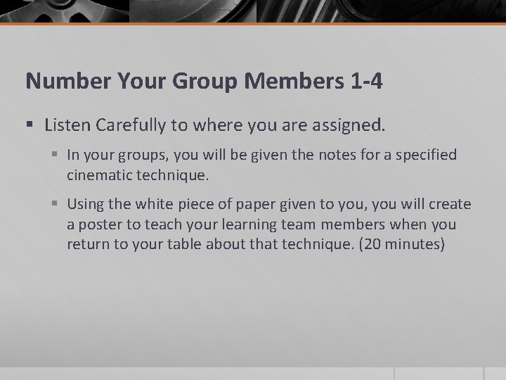 Number Your Group Members 1 -4 § Listen Carefully to where you are assigned.