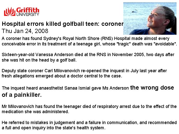 Hospital errors killed golfball teen: coroner Thu Jan 24, 2008 A coroner has found